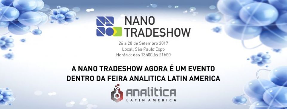 NANO TRADESHOW 2017 FEIRA E WORKSHOP INTERNACIONAL DE NANOTECNOLOGIA