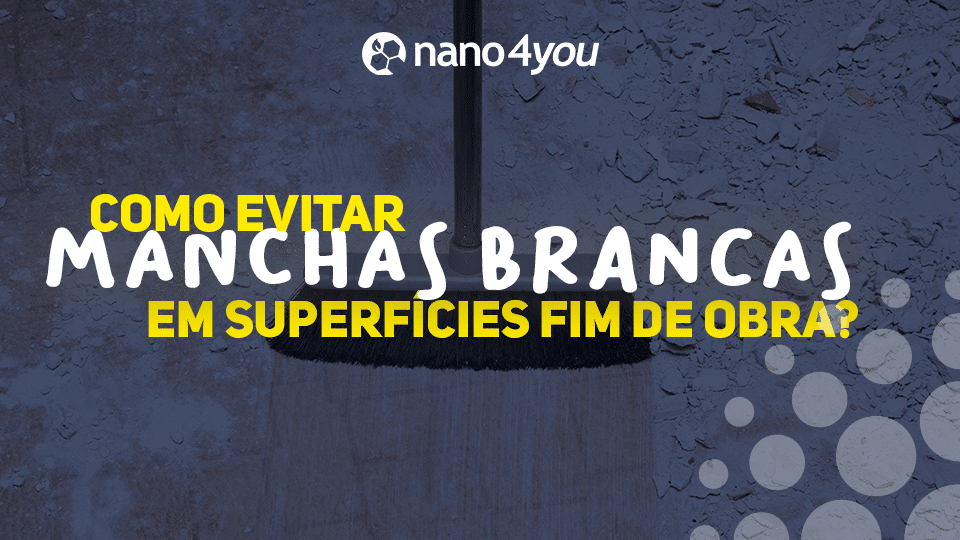 Como Evitar Manchas Brancas em Superfícies Após a Obra? Descubra a Solução Definitiva!